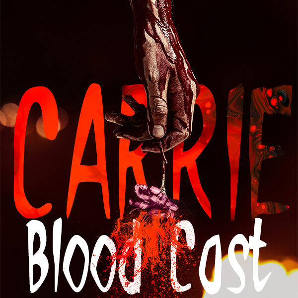 Spotlight Carrie Blood Cast Digital Download